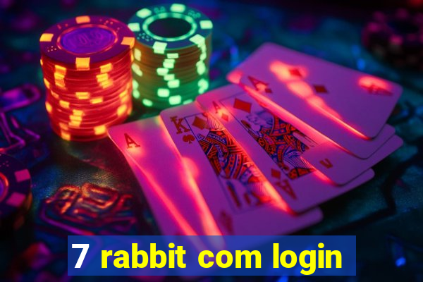 7 rabbit com login